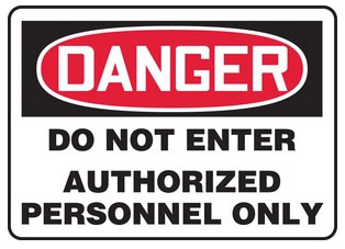 Danger, Do Not Enter, Authorized Personnel Only Signs