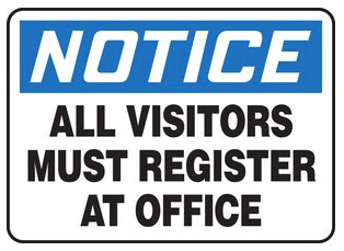 Notice, All Visitors Must Register at Office Signs