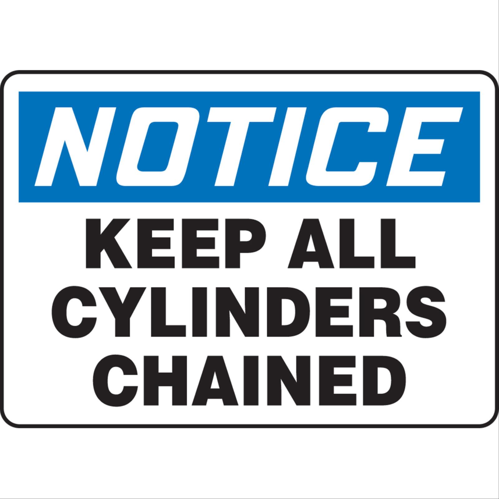 Notice Keep All Cylinders Chained Signs