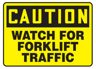 Caution Watch for Forklift Traffic Signs
