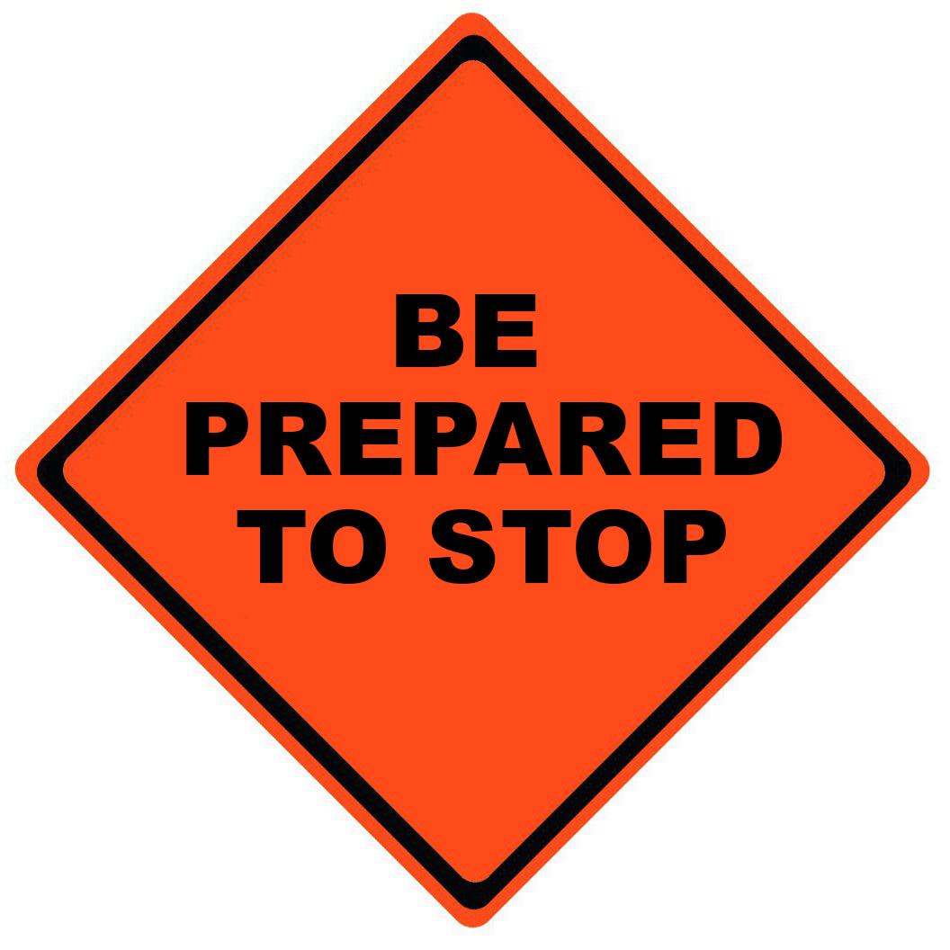 Be Prepared to Stop Roll Up Work Zone Signs